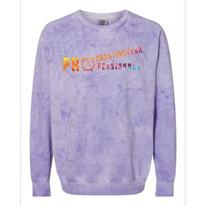 Procrastinateur Professionnel Humour DrôLe Procrastinateur Colorblast Crewneck Sweatshirt