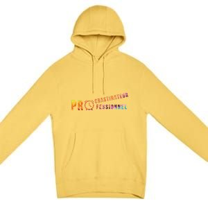 Procrastinateur Professionnel Humour DrôLe Procrastinateur Premium Pullover Hoodie