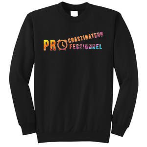 Procrastinateur Professionnel Humour DrôLe Procrastinateur Sweatshirt