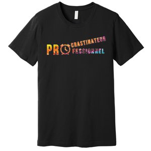 Procrastinateur Professionnel Humour DrôLe Procrastinateur Premium T-Shirt