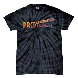 Procrastinateur Professionnel Humour DrôLe Procrastinateur Tie-Dye T-Shirt