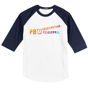 Procrastinateur Professionnel Humour DrôLe Procrastinateur Baseball Sleeve Shirt