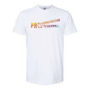 Procrastinateur Professionnel Humour DrôLe Procrastinateur Softstyle CVC T-Shirt