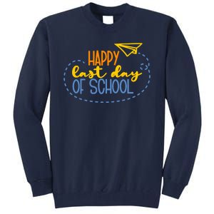 Paper Plane Happy Last Day Of School Tall Sweatshirt