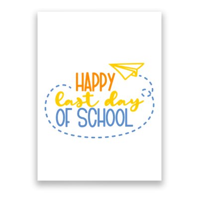Paper Plane Happy Last Day Of School Poster