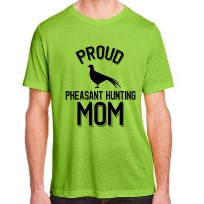 Proud Pheasant Hunting Mom Meaningful Gift Adult ChromaSoft Performance T-Shirt