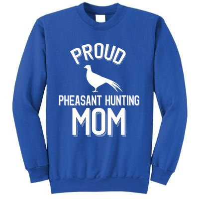 Proud Pheasant Hunting Mom Meaningful Gift Sweatshirt