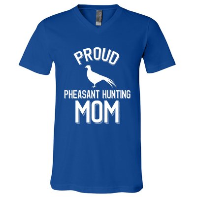 Proud Pheasant Hunting Mom Meaningful Gift V-Neck T-Shirt