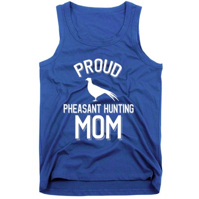 Proud Pheasant Hunting Mom Meaningful Gift Tank Top