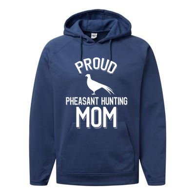 Proud Pheasant Hunting Mom Meaningful Gift Performance Fleece Hoodie