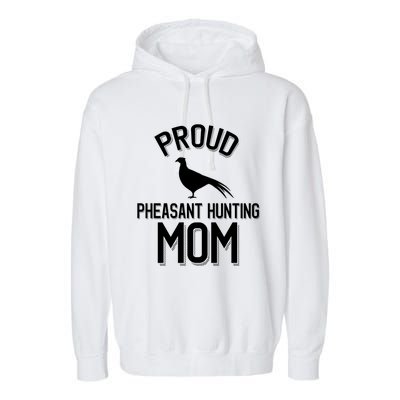 Proud Pheasant Hunting Mom Meaningful Gift Garment-Dyed Fleece Hoodie