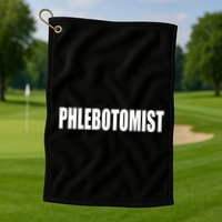 Phlebotomist Golf Towel