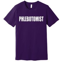 Phlebotomist Premium T-Shirt