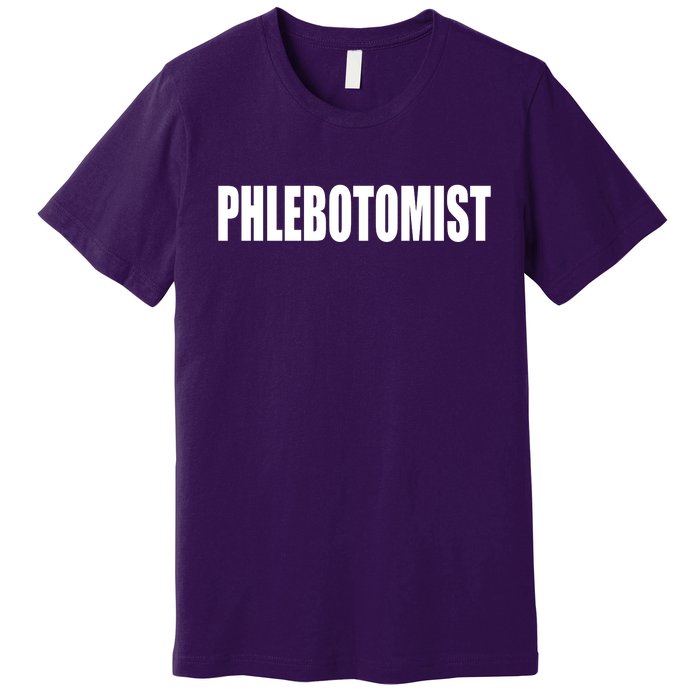 Phlebotomist Premium T-Shirt