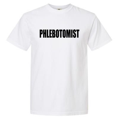 Phlebotomist Garment-Dyed Heavyweight T-Shirt