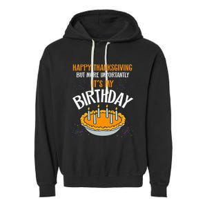  Pumpkin Pie Happy Thanksgiving It's My Birthday Garment-Dyed Fleece Hoodie