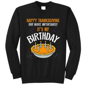  Pumpkin Pie Happy Thanksgiving It's My Birthday Sweatshirt