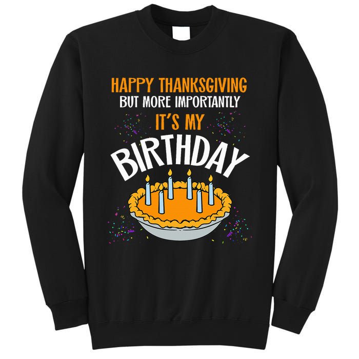  Pumpkin Pie Happy Thanksgiving It's My Birthday Sweatshirt