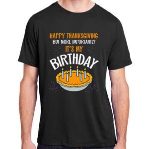  Pumpkin Pie Happy Thanksgiving It's My Birthday Adult ChromaSoft Performance T-Shirt