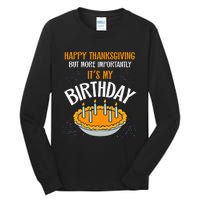  Pumpkin Pie Happy Thanksgiving It's My Birthday Tall Long Sleeve T-Shirt