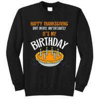  Pumpkin Pie Happy Thanksgiving It's My Birthday Tall Sweatshirt