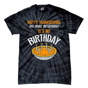  Pumpkin Pie Happy Thanksgiving It's My Birthday Tie-Dye T-Shirt