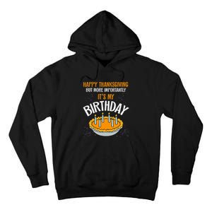  Pumpkin Pie Happy Thanksgiving It's My Birthday Tall Hoodie