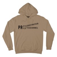 Procrastinateur Professionnel Humour DrôLe Procrastinateur Hoodie