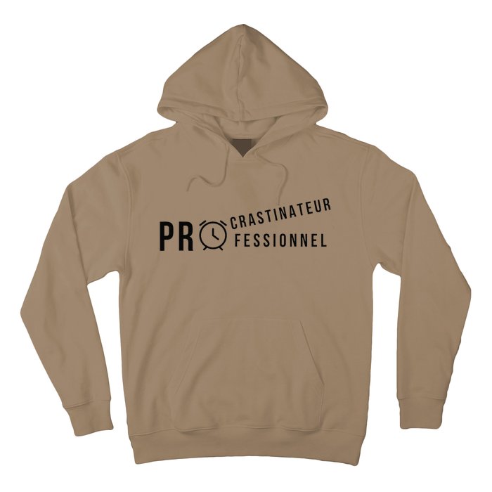 Procrastinateur Professionnel Humour DrôLe Procrastinateur Hoodie