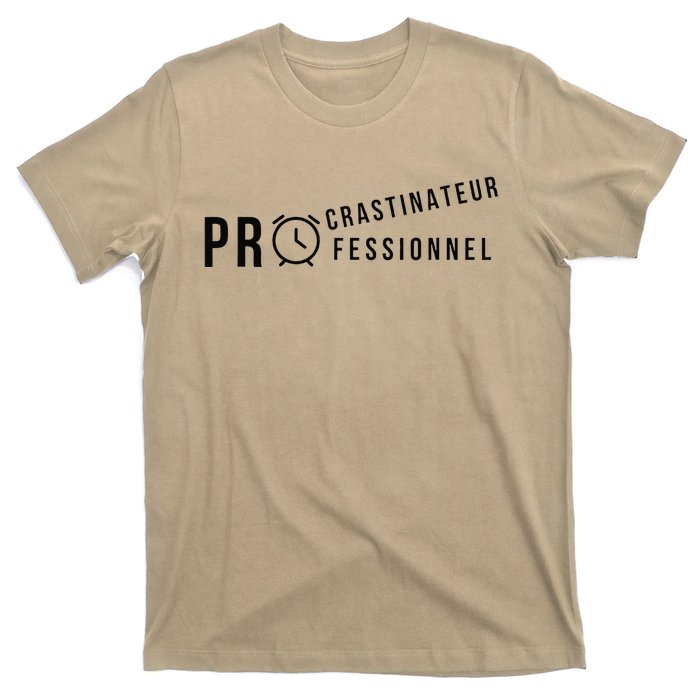 Procrastinateur Professionnel Humour DrôLe Procrastinateur T-Shirt