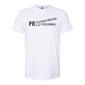 Procrastinateur Professionnel Humour DrôLe Procrastinateur Softstyle CVC T-Shirt