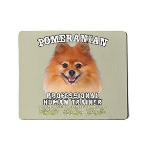 Pomeranian Professional Human Trainer Cute Dog Mousepad