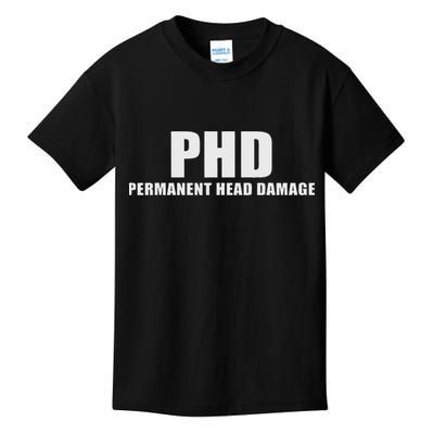 Phd Permanent Head Damage Funny Kids T-Shirt