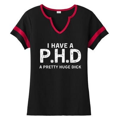 PHD Pretty Huge Dick | Funny Sexual Joke Gift Ladies Halftime Notch Neck Tee