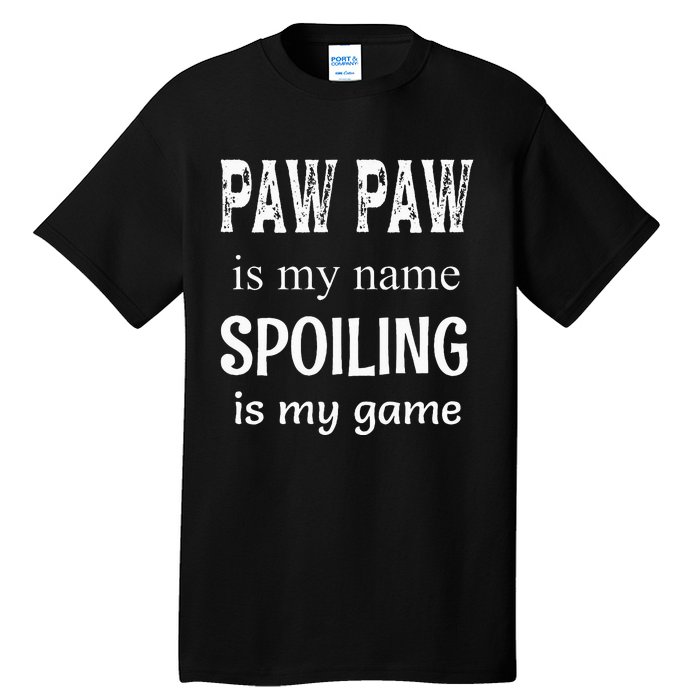 Paw Paw Is My Name Special Grandpa Grandfather Tall T-Shirt