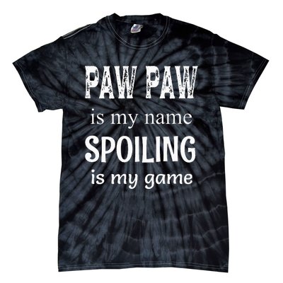 Paw Paw Is My Name Special Grandpa Grandfather Tie-Dye T-Shirt