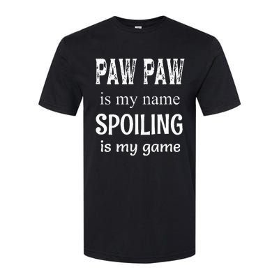 Paw Paw Is My Name Special Grandpa Grandfather Softstyle CVC T-Shirt