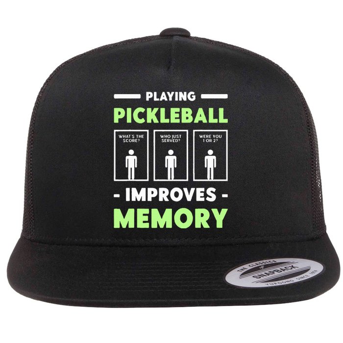 Playing Pickleball Improves Memory Dink Player  Flat Bill Trucker Hat