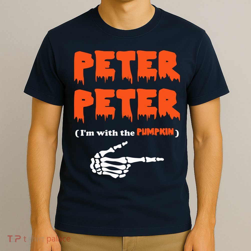 Peter Peter I'm With The Pumpkin Skeleton Halloween T-Shirt