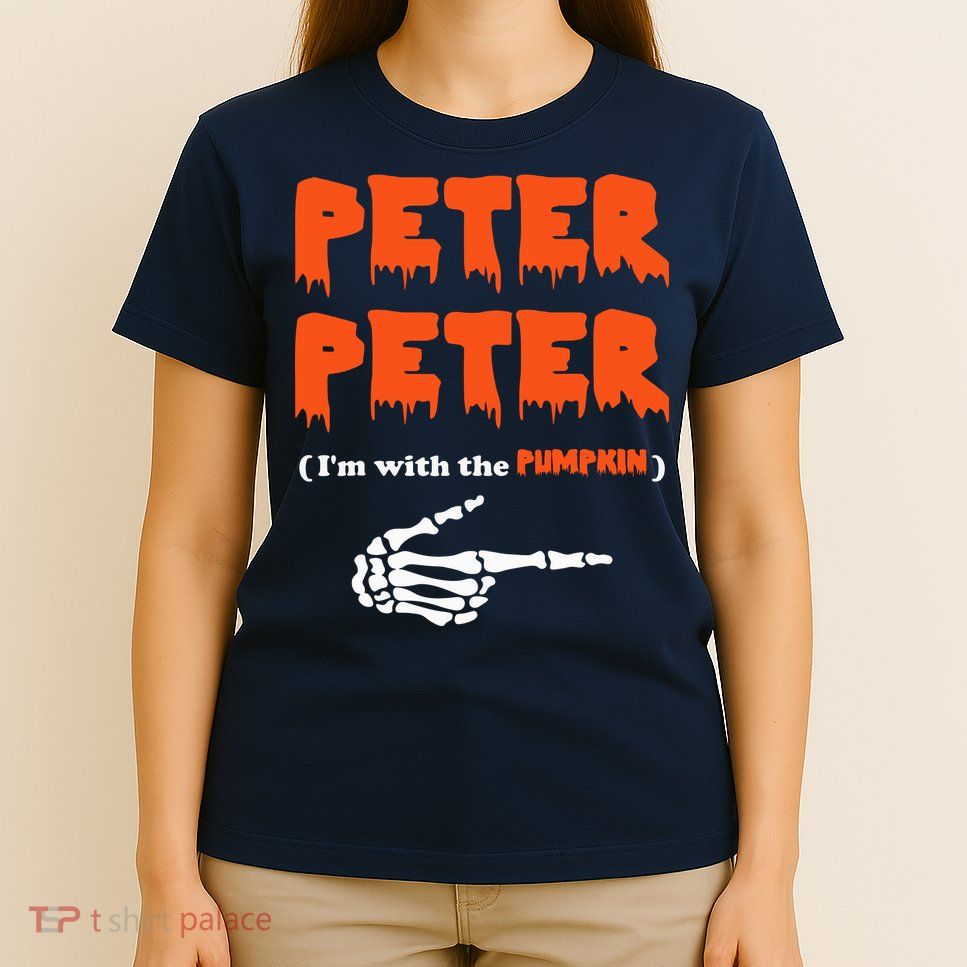 Peter Peter I'm With The Pumpkin Skeleton Halloween T-Shirt