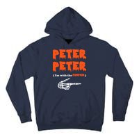 Peter Peter I'm With The Pumpkin Skeleton Halloween Tall Hoodie
