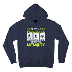 Playing Pickleball Improves Memory Dink Player Tall Hoodie