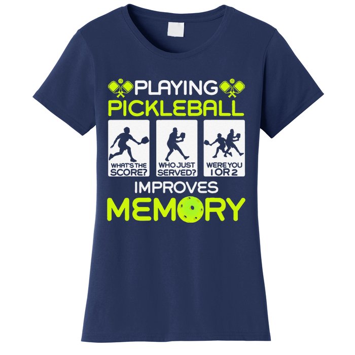 Playing Pickleball Improves Memory Dink Player Women's T-Shirt