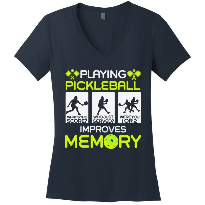 Playing Pickleball Improves Memory Dink Player Women's V-Neck T-Shirt