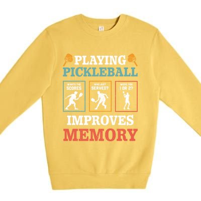 Playing Pickleball Improves Memory Funny Paddleball Lover Great Gift Premium Crewneck Sweatshirt