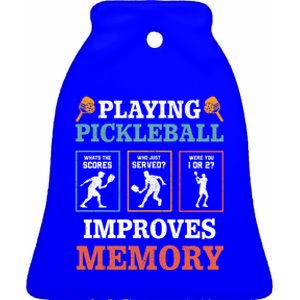 Playing Pickleball Improves Memory Funny Paddleball Lover Great Gift Ceramic Bell Ornament