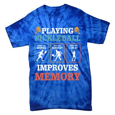 Playing Pickleball Improves Memory Funny Paddleball Lover Great Gift Tie-Dye T-Shirt