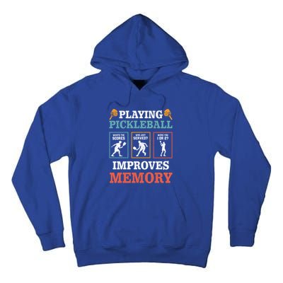 Playing Pickleball Improves Memory Funny Paddleball Lover Great Gift Tall Hoodie