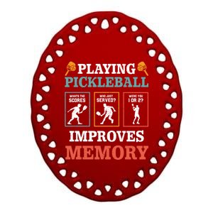 Playing Pickleball Improves Memory Funny Paddleball Lover Great Gift Ceramic Oval Ornament