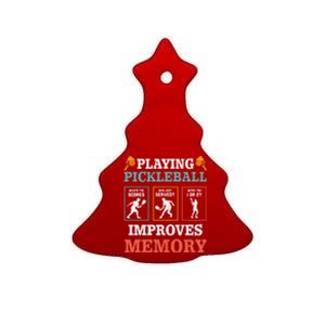 Playing Pickleball Improves Memory Funny Paddleball Lover Great Gift Ceramic Tree Ornament